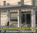 In Vitro Fertilization – Dr.Slobodan Lazarevski – Sistina, Macedonia